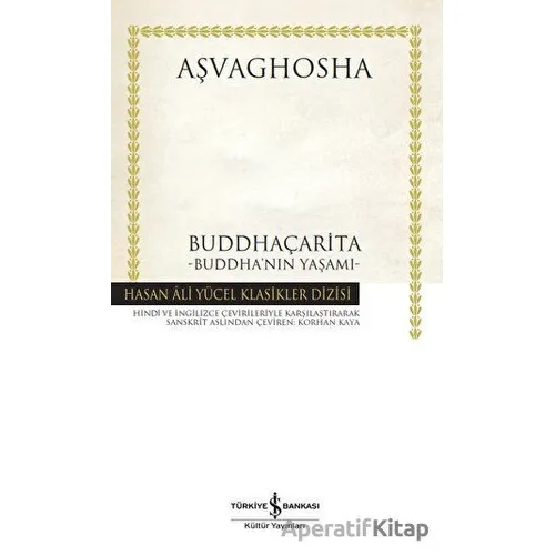 Buddhaçarita - Buddha’nın Yaşamı - Aşvaghosha - İş Bankası Kültür Yayınları