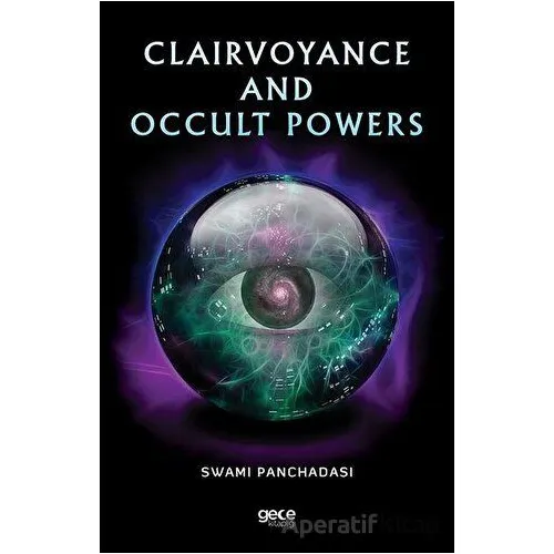 Clairvoyance and Occult Powers - Swami Panchadasi - Gece Kitaplığı