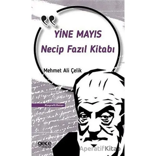 Necip Fazıl Kısakürek Yine Mayıs - Mehmet Ali Çelik - Gece Kitaplığı