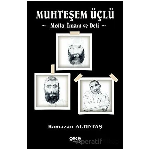Muhteşem Üçlü - Molla, İmam Ve Deli - Ramazan Altıntaş - Gece Kitaplığı