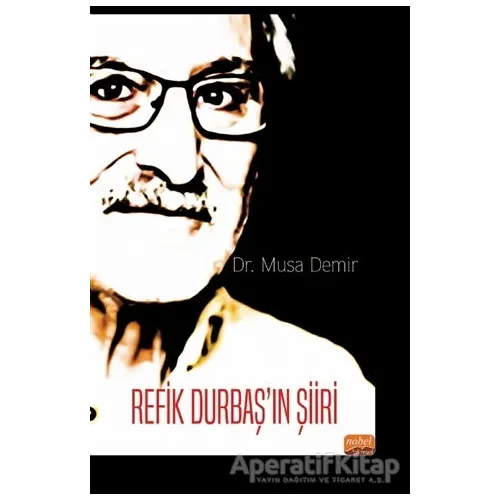 Refik Durbaş’ın Şiiri - Musa Demir - Nobel Bilimsel Eserler