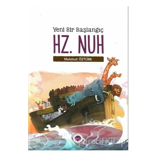 Yeni Bir Başlangıç - Hz. Nuh - Mahmut Öztürk - Diyanet İşleri Başkanlığı