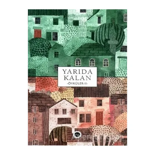 Yarıda Kalan Öyküler II - Kolektif - Diyanet İşleri Başkanlığı