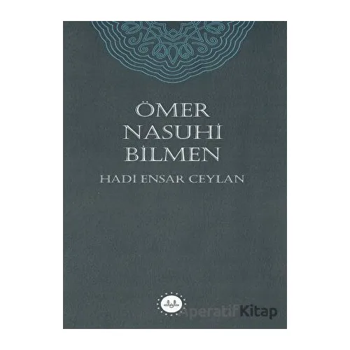 Ömer Nasuhi Bilmen - Hadi Ensar Ceylan - Diyanet İşleri Başkanlığı