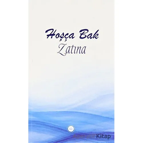 Hoşça Bak Zatına - Kolektif - Diyanet İşleri Başkanlığı