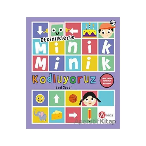 Etkinliklerle Minik Minik Kodluyoruz - Robot Kubiyle Kodlamaya Başlayalım - Ezel Sezer - Beta Kids