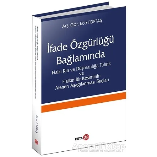 İfade Özgürlüğü Bağlamında Halkı Kin ve Düşmanlığa Tahrik ve Halkın Bir Kesiminin Alenen Aşağılanmas