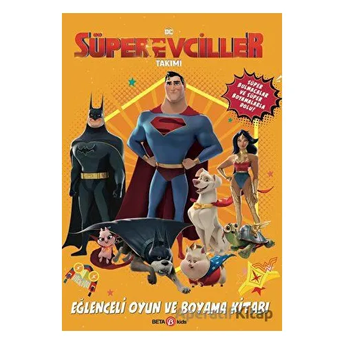 DC Süper Evciller Takımı - Eğlenceli Oyun ve Boyama Kitabı - Rachel Chlebowski - Beta Kids