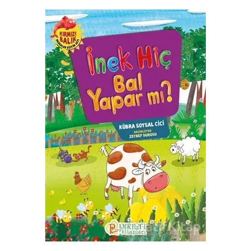 İnek Hiç Bal Yapar mı? - Kübra Soysal Cici - Pırıltı Kitapları - Erkam