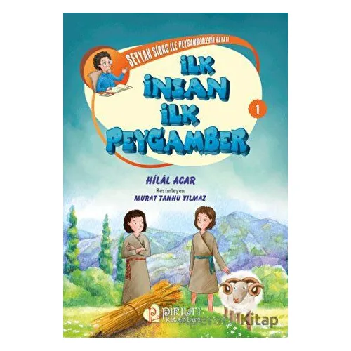 İlk İnsan İlk Peygamber - Hilal Acar - Pırıltı Kitapları - Erkam