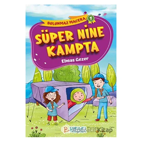 Süper Nine Kampta - Elmas Gezer - Pırıltı Kitapları - Erkam