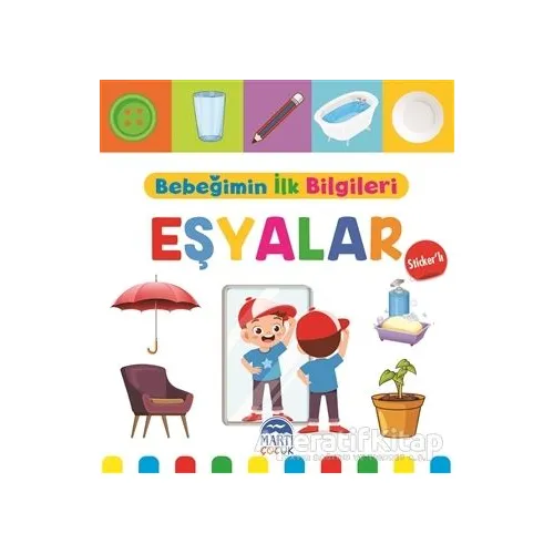 Eşyalar - Bebeğimin İlk Bilgileri - Mine Sultan Ünver - Martı Çocuk Yayınları