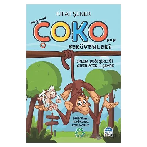 Maymun Çokonun Serüvenleri - Rifat Şener - Martı Çocuk Yayınları
