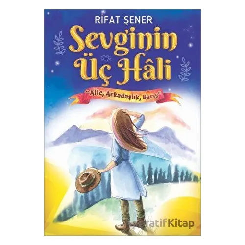 Sevginin Üç Hali - Rifat Şener - Martı Çocuk Yayınları