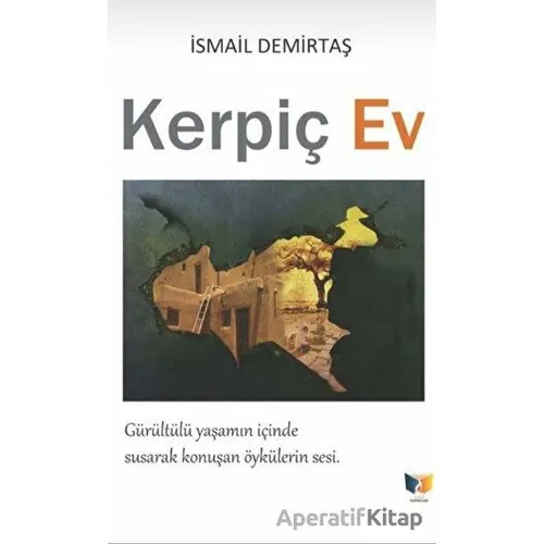 Kerpiç Ev - İsmail Demirtaş - Ateş Yayınları