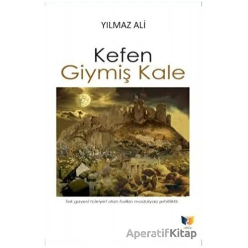 Kefen Giymiş Kale - Yılmaz Ali - Ateş Yayınları