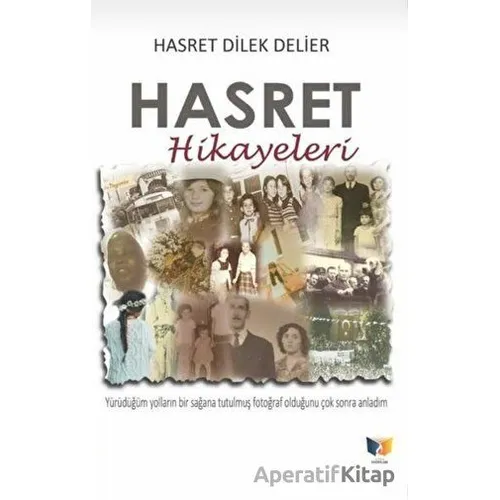 Hasret Hikayeleri - Hasret Dilek Delier - Ateş Yayınları