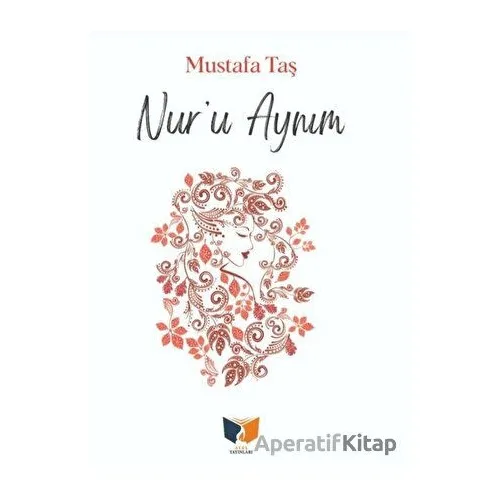 Nuru Aynım - Mustafa Taş - Ateş Yayınları