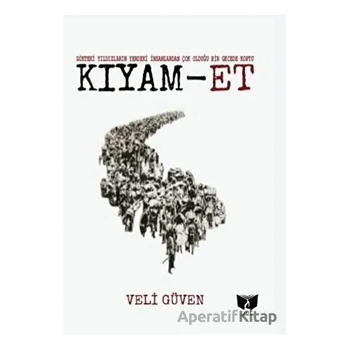 Kıyam-Et - Veli Güven - Ateş Yayınları