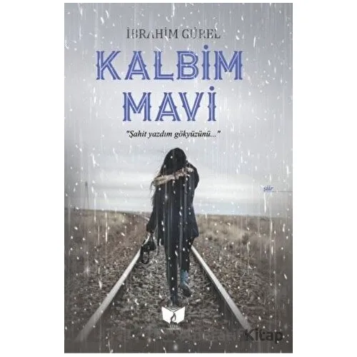 Kalbim Mavi - İbrahim Gürel - Ateş Yayınları