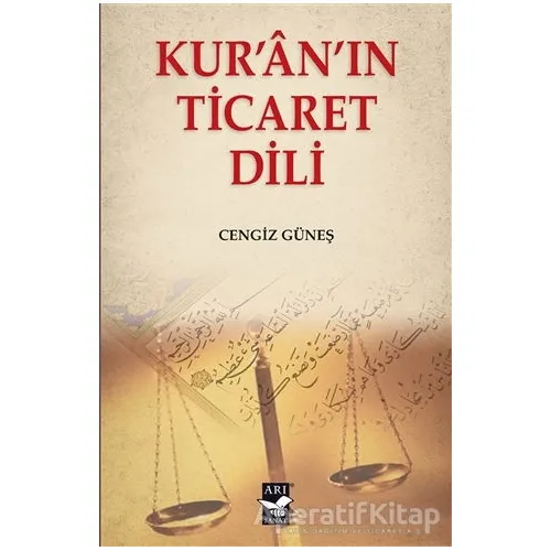 Kuranın Ticaret Dili - Cengiz Güneş - Arı Sanat Yayınevi