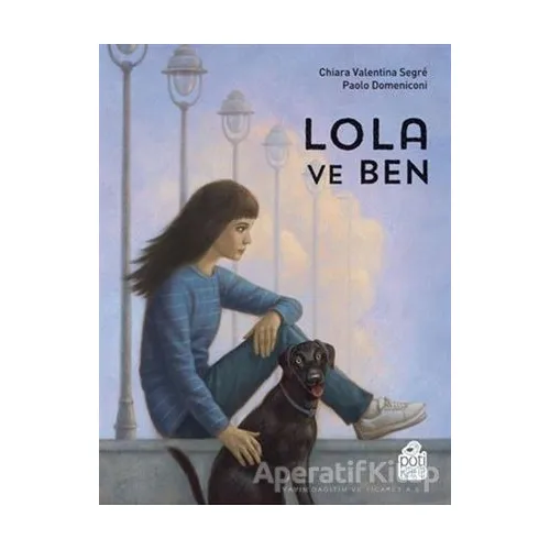 Lola ve Ben - Chiara Valentina Segre - Pötikare Yayıncılık