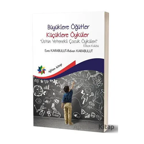 Büyüklere Öğütler Küçüklere Öyküler - Rıdvan Karabulut - Eğiten Kitap