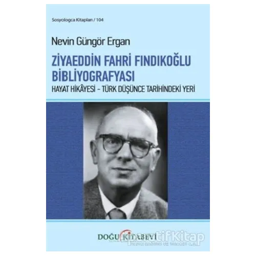 Ziyaeddin Fahri Fındıkoğlu Bibliyografyası - Nevin Güngör Ergan - Doğu Kitabevi