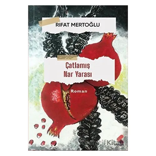 Çatlamış Nar Yarası - Rıfat Mertoğlu - Klaros Yayınları