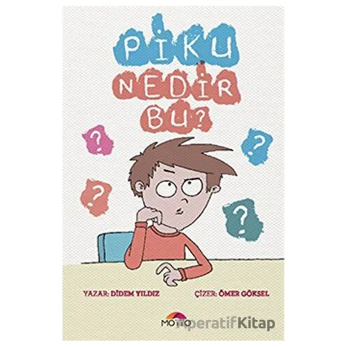 Piku Nedir Bu? - Didem Yıldız - Motto Yayınları