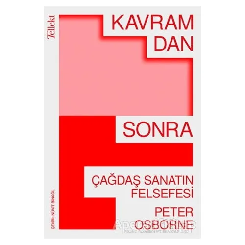 Kavramdan Sonra - Çağdaş Sanatın Felsefesi - Peter Osborne - Tellekt