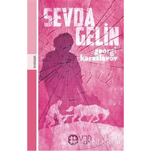 Sevda Gelin - Georgi Karaslavov - Yar Yayınları