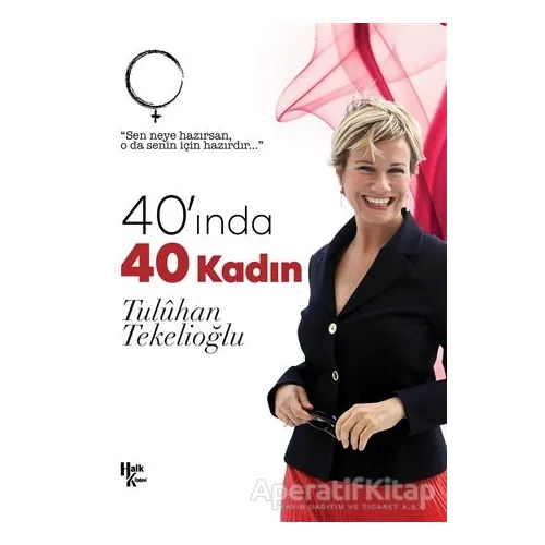 40 ında 40 Kadın - Tuluhan Tekelioğlu - Halk Kitabevi