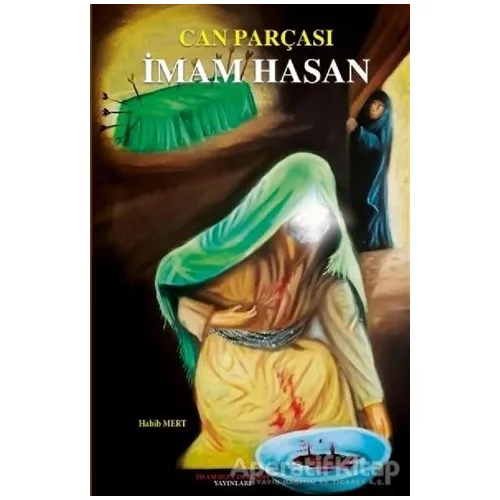 Can Parçası İmam Hasan - Habib Mert - İmam Rıza Dergahı Yayınları