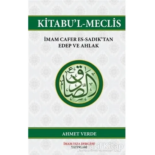 Kitabul-Meclis - Ahmet Verde - İmam Rıza Dergahı Yayınları