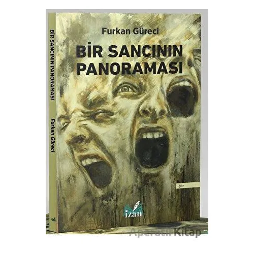Bir Sancının Panoraması - Furkan Güreci - İzan Yayıncılık