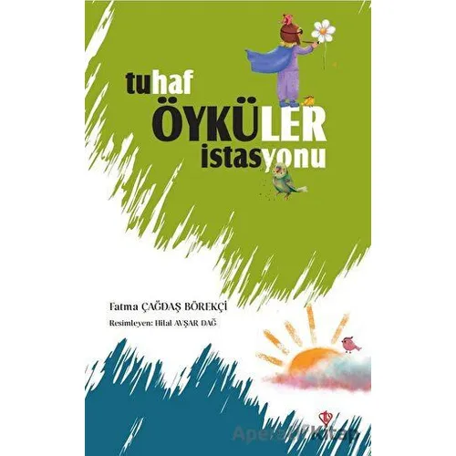 Tuhaf Öyküler İstasyonu - Fatma Çağdaş Börekçi - Türkiye Diyanet Vakfı Yayınları