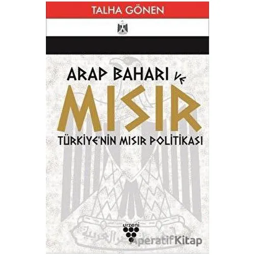 Arap Baharı ve Mısır - Talha Gönen - Urzeni Yayıncılık