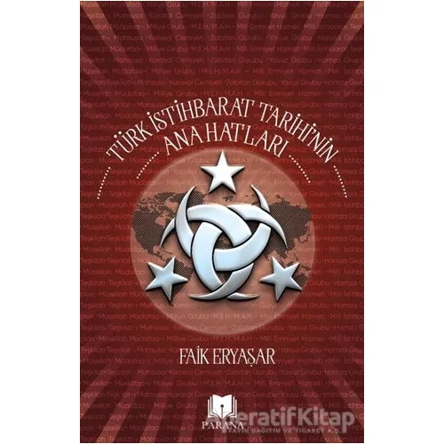 Türk İstihbarat Tarihi’nin Anahatları - Faik Eryaşar - Parana Yayınları