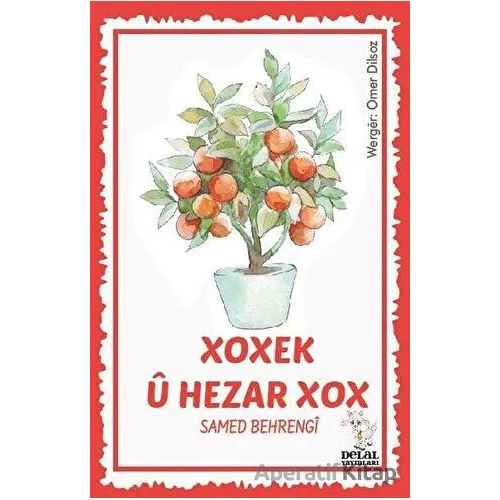 Xoxek Ü Hezar Xox - Samed Behrengi - Delal Yayınları