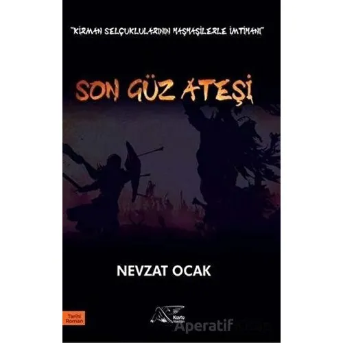Son Güz Ateşi - Nevzat Ocak - Kuytu Yayınları
