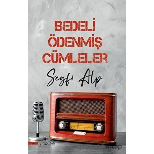 Bedeli Ödenmiş Cümleler - Seyfi Alp - Kuytu Yayınları