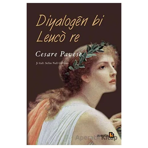 Diyalogen Bi Leuco Re - Cesare Pavese - Avesta Yayınları