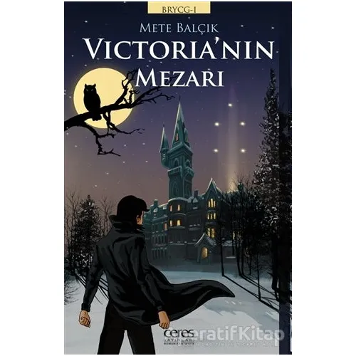 Victorianın Mezarı - Mete Balçık - Ceres Yayınları