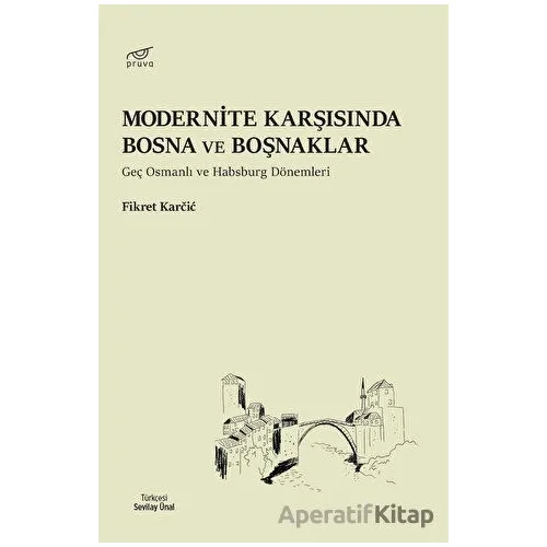 Modernite Karşısında Bosna ve Boşnaklar - Fikret Karcic - Pruva Yayınları