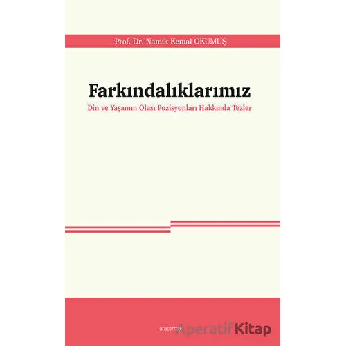 Farkındalıklarımız - Namık Kemal Okumuş - Ankara Okulu Yayınları