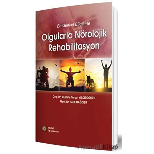 En Güncel Bilgilerle Olgularla Nörolojik Rehabilitasyon