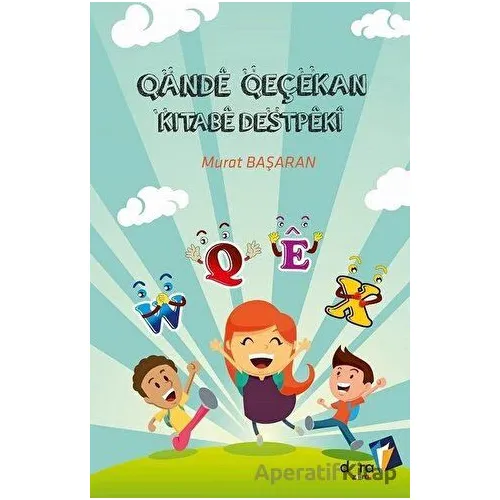 Qande Qeçekan Kitabe Destpeki - Murat Başaran - Dara Yayınları