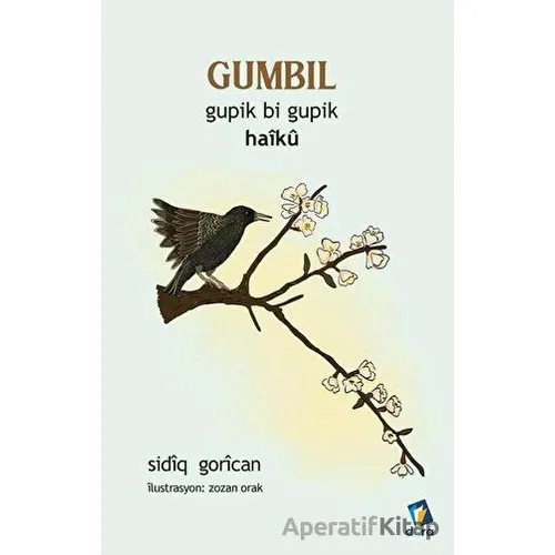 Gumbil - Gupik Bi Gupik Haiku - Sidiq Gorican - Dara Yayınları
