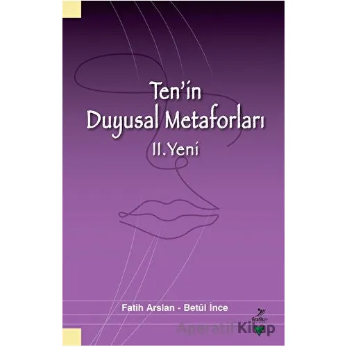 Tenin Duyusal Metaforları II. Yeni - Betül İnce - Grafiker Yayınları